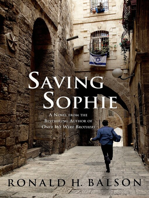Title details for Saving Sophie--A Novel by Ronald H. Balson - Wait list